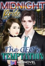 MIDNIGHT Bride The CEO's TEMPTATION