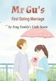 Mr Gu’s First Doting Marriage